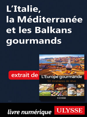 cover image of L'Italie, la Méditerranée et les Balkans gourmands